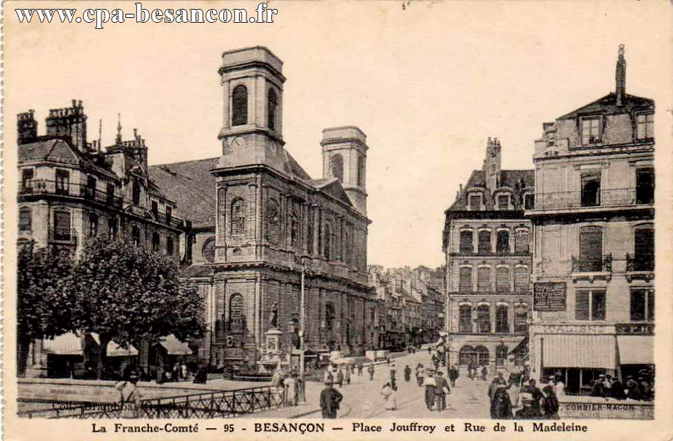 La Franche-Comté - 95 - BESANÇON - Place Jouffroy et Rue de la Madeleine